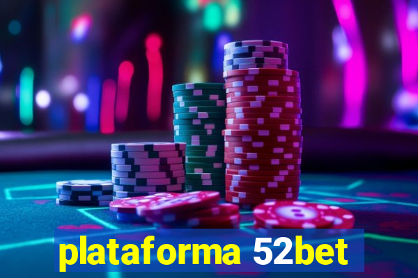 plataforma 52bet